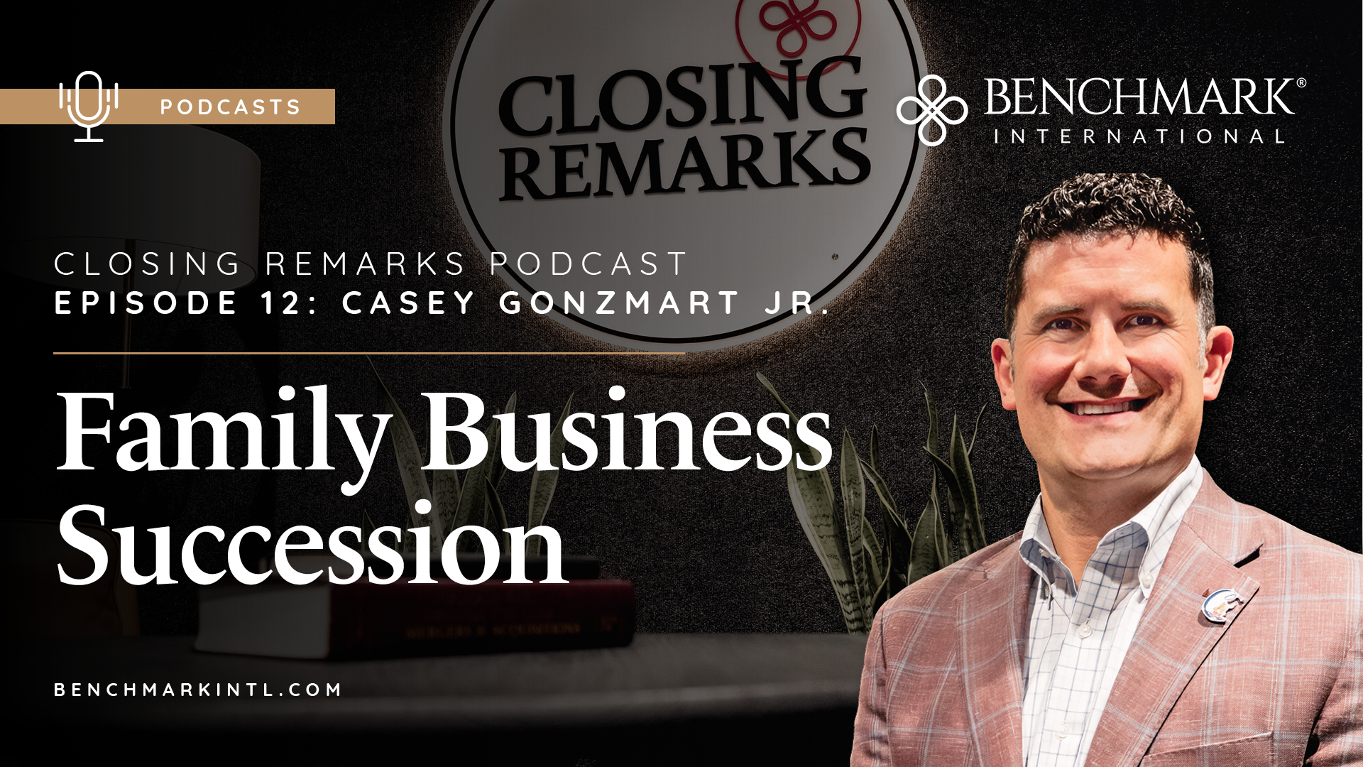 Closing Remarks Podcast: Casey Gonzmart Jr. on Family Business Succession