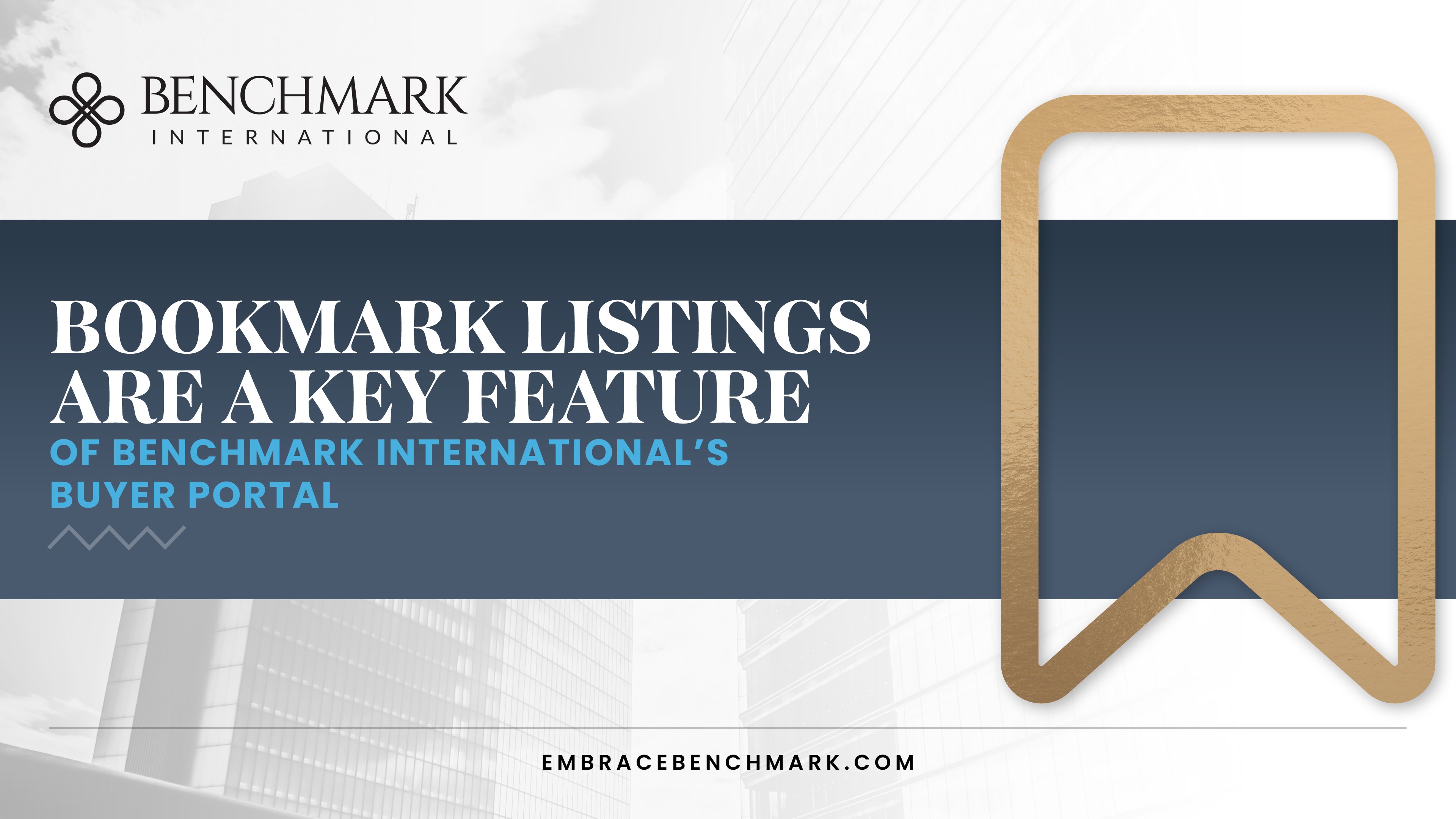 "Bookmark Listings are a Key Feature of Benchmark International's Buyer Portal" written in white text over a dark blue background with a gold outline of a bookmark symbol.