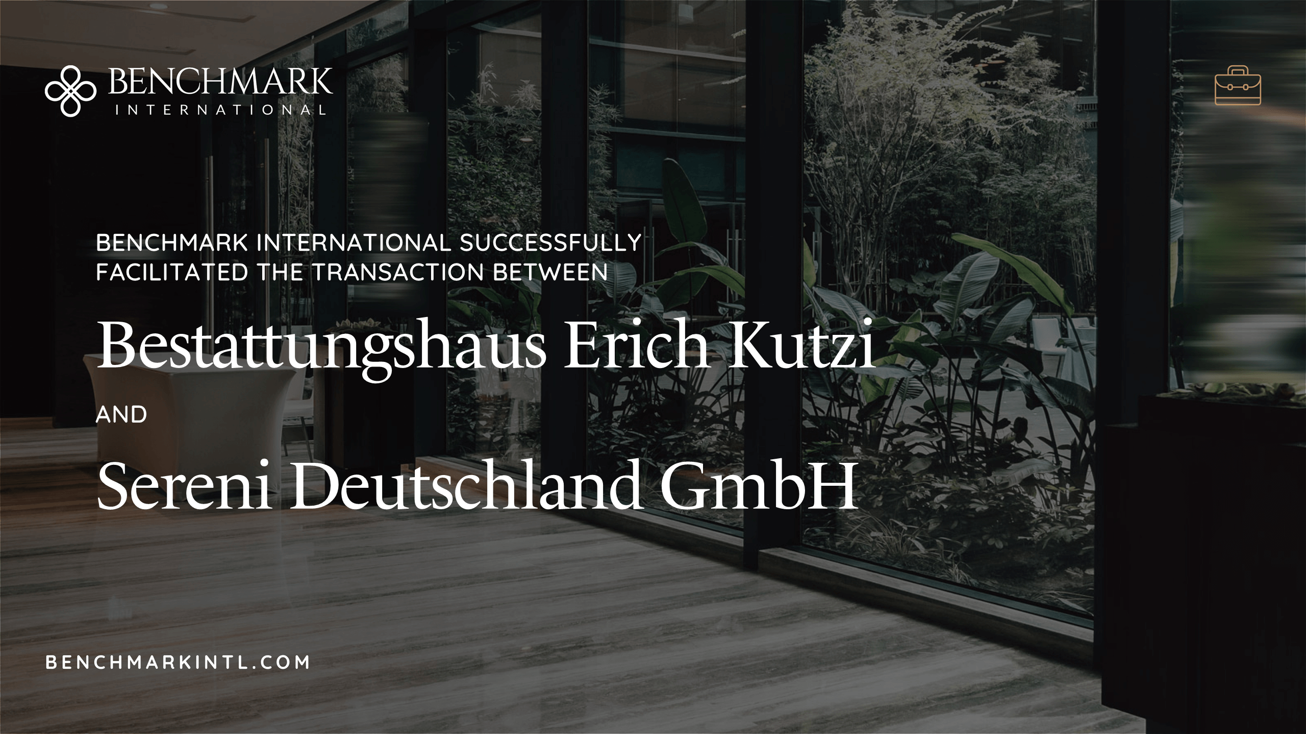 Benchmark International Successfully Advised on the Transaction Between Bestattungshaus Erich Kutzi and Sereni Deutschland GmbH